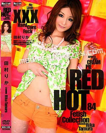 Rika Tamura - Red Hot Fetish Collection Vol.84 *Uncensored
